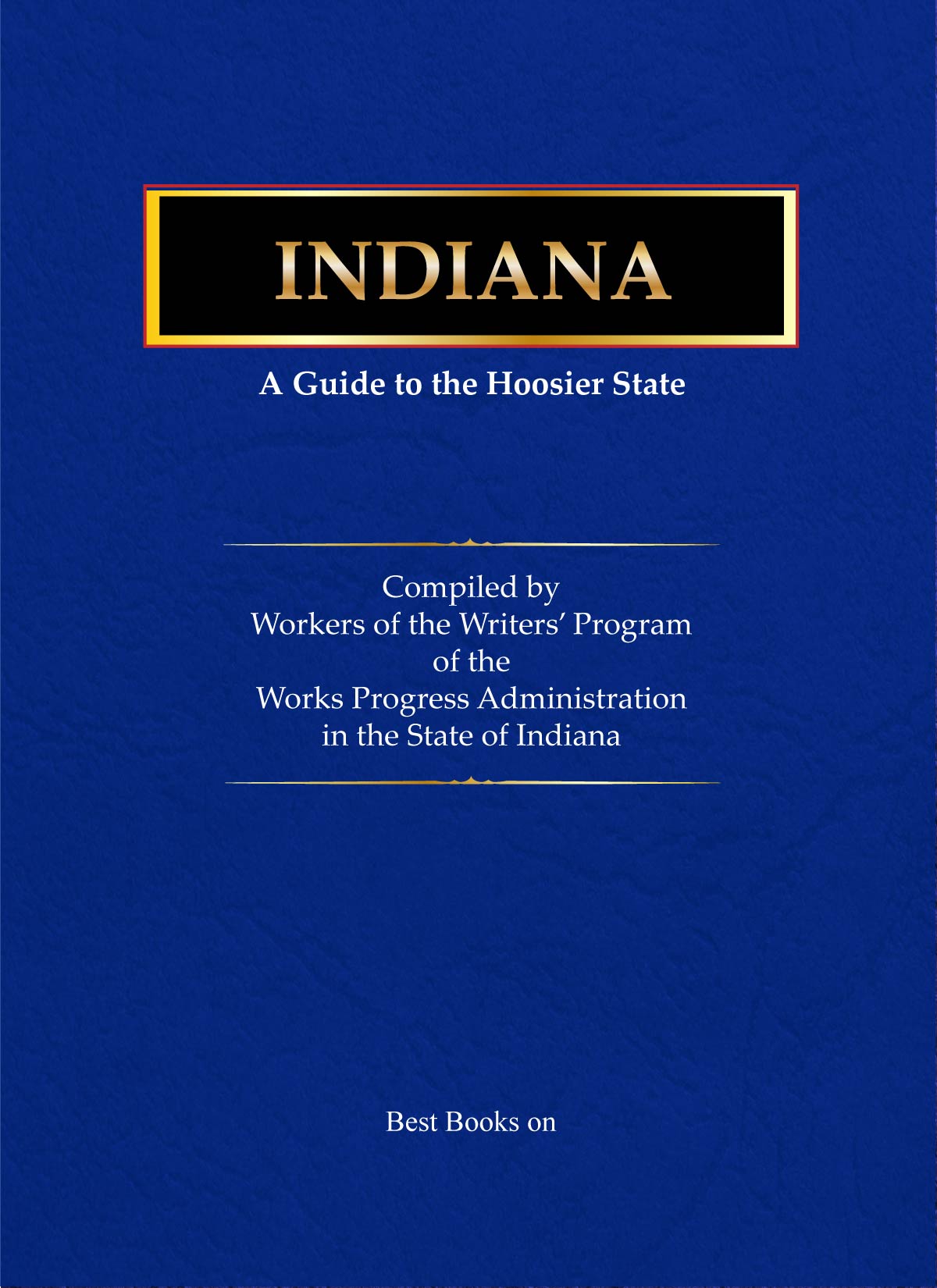 Cover of Indiana: A Guide to the Hoosier State, American Guide Series