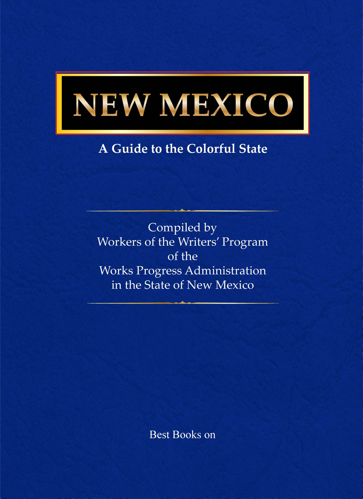 Cover of New Mexico: A Guide to the Colorful State, American Guide Series