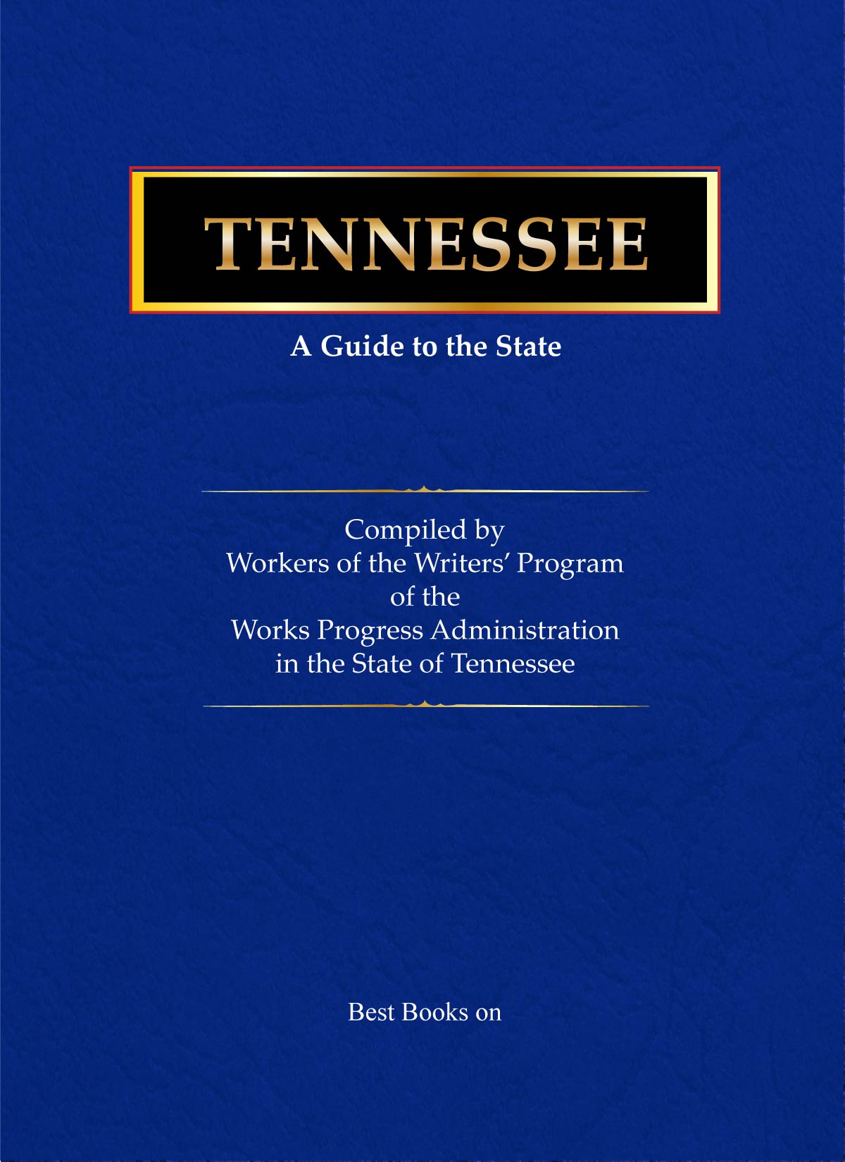 Cover of Tennessee: A Guide to the State, American Guide Series